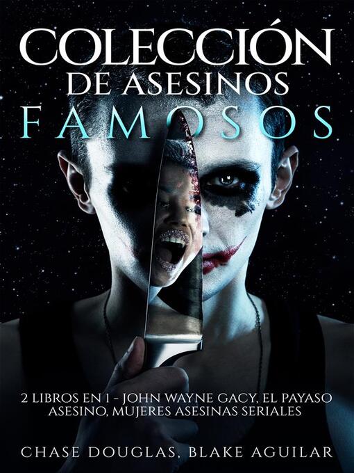Title details for Colección de Asesinos Famosos by Chase Douglas - Available